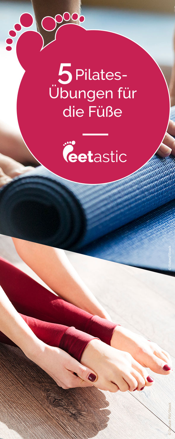 Wellness für die Füße - Wir zeigen Ihnen 5 einfachen Pilates Übungen zum Nachmachen mit denen Sie Ihr Fundament stärken können.